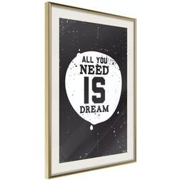 Arkiio Affisch All You Need Is Dream [Poster] 40x60 Poster